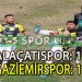 ALAÇATISPOR İLE GAZİEMİRSPOR YENİŞEMEDİ