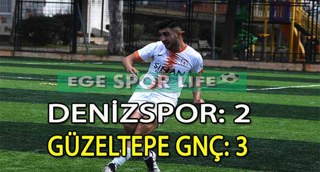 GÜZELTEPE GENÇLİK, DENİZSPOR ENGELİNİ AŞMASINI BİLDİ
