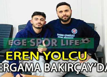 BERGAMA BAKIRÇAY ORTA SAHAYI ONUNLA GÜÇLENDİRDİ