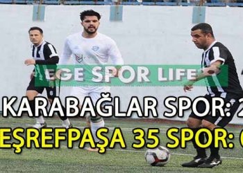 KARABAĞLARSPOR, EŞREFPAŞA 35’İ İKİNCİ YARIDA BULDUĞU GOLLERLE YENMEYİ BAŞARDI