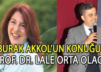 PROF.DR. LALE ORTA TORBALI’LI ÖĞRENCİLERLE BULUŞACAK