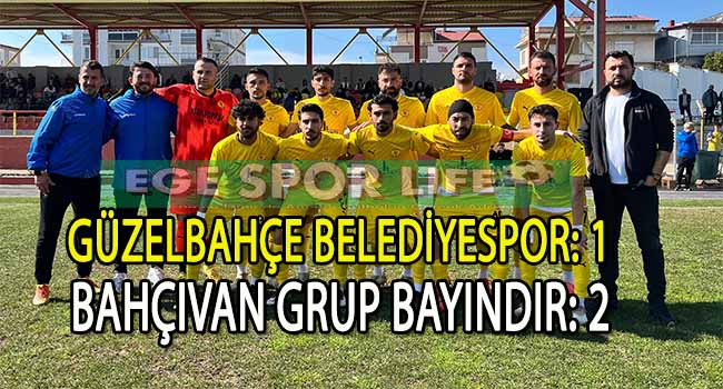 BAHÇIVAN GRUP BAYINDIR, GÜZELBAHÇE’DEN ŞEN DÖNDÜ