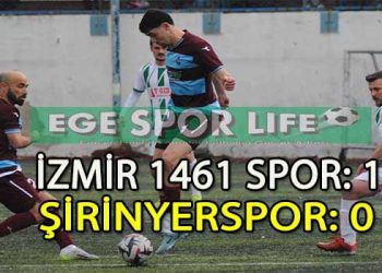 İZMİR 1461 SPOR, ZORDA OLSA ŞİRİNYERSPOR’U YENMESİNİ BİLDİ