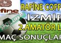 22 MART 2025, İZMİR 2. AMATÖRDE GÜNÜN SONUÇLARI