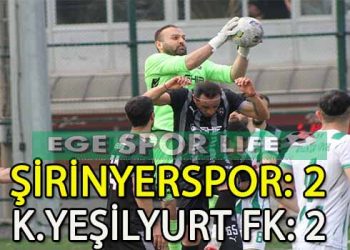 ŞİRİNYERSPOR, K. YEŞİLYURT İLE BERABERE KALDI