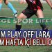 SÜPER AMATÖR’DE PLAY-OFF’LARA KALAN TAKIMLAR BELLİ OLDU