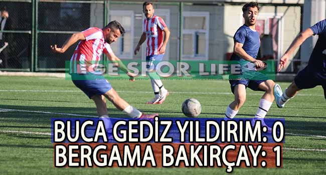 BERGAMA BAKIRÇAY, ZORLANDIĞI MAÇI TEK GOLLE KAZANDI
