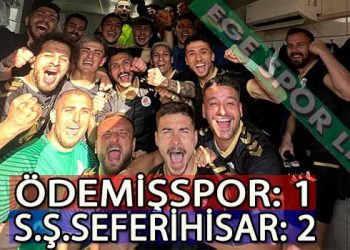 SÜPER AMATÖR PLAY-OFF A GRUBUNDA SEFERİHİSAR, ÖDEMİŞ’TEN LİDER AYRILDI