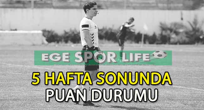 İZMİR SÜPER AMATÖR LİG A GRUBU 5 HAFTA MAÇ SONUÇLARI VE PUAN DURUMU