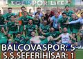 BALÇOVASPOR “BAL”A, S.Ş.SEFERİHİSAR “SAL”A DEVAM DEDİ