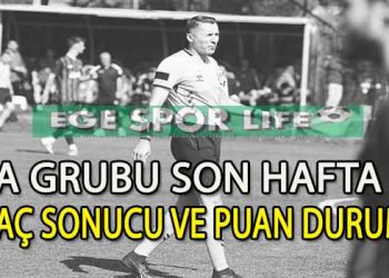İZMİR SÜPER AMATÖR PLAY-OFF A GRUBU MAÇ SONUÇLARI VE PUAN DURUMU
