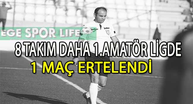 2 AMATÖRDE GÜNÜN SONUÇLARI, 8 TAKIM DAHA 1. AMATÖR LİGE MERHABA DEDİ