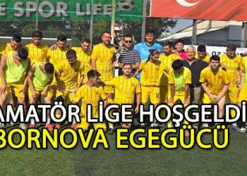 BORNOVA EGEGÜCÜ’DE 1.AMATÖR LİGDE