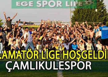 ÇAMLIKULESPOR, 1.AMATÖR LİGE ADINI YAZDIRDI