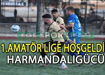 HARMANDALIGÜCÜ’DE 1. AMATÖR LİGE ÇIKMAYI BAŞARDI