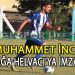 ALİAĞA HELVACI’DA, MUHAMMET İNCE’DE TAMAM