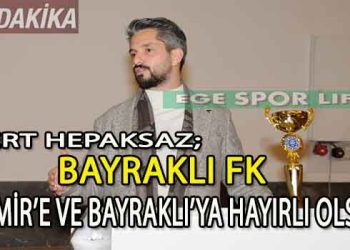 BAYRAKLI 1954 FK YENİ VİZYONU İLE SAHAYA ÇIKIYOR
