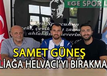 ALİAĞA HELVACI, SAMET GÜNEŞ İLE YOLA DEVAM DEDİ