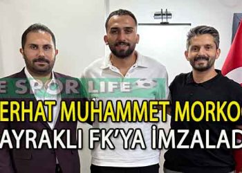 SERHAT MUHAMMET MORKOÇ’UN YENİ TAKIMI BAYRAKLI FK OLDU