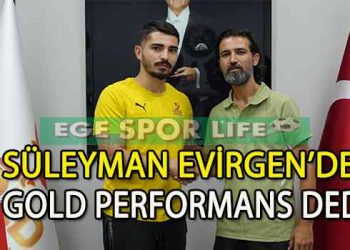GOLD PERFORMANS’TA SÜLEYMAN EVİRGEN, SÖZLEŞMEYİ İMZALADI        