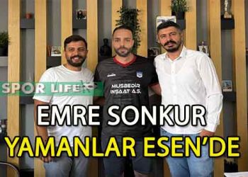 YAMANLAR ESEN, SAVUNMAYI EMRE SONKUR İLE GÜÇLENDİRDİ