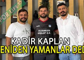 YAMANLAR ESEN, GOLCÜ KADİR KAPLAN’I YUVADA TUTTU