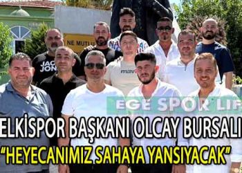 YELKİSPOR’DA BAŞKANLIĞA OLCAY BURSALI GETİRİLDİ