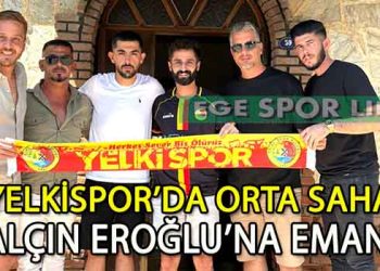 YELKİSPOR, ÇİLEK TRANSFERİNİ YALÇIN EROĞLU İLE YAPTI