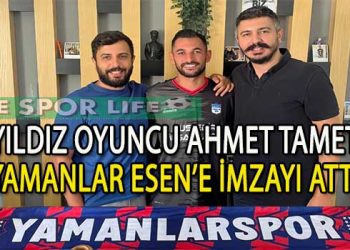 YAMANLAR’DAN FLAŞ TRANSFER, AHMET TAMET SÖZLEŞMEYİ İMZALADI