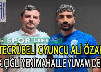 K.ÇİĞLİ YENİMAHALLE, YILDIZI ALİ ÖZAK’I BIRAKMADI