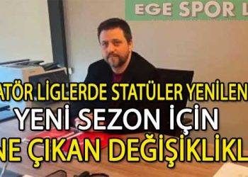AMATÖR LİGLERDE STATÜLER YENİLENDİ