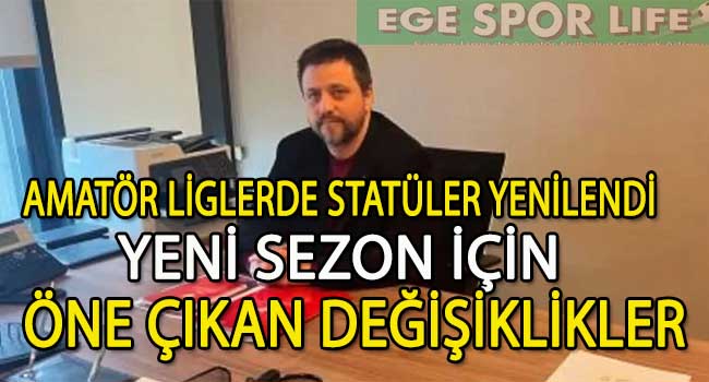 AMATÖR LİGLERDE STATÜLER YENİLENDİ
