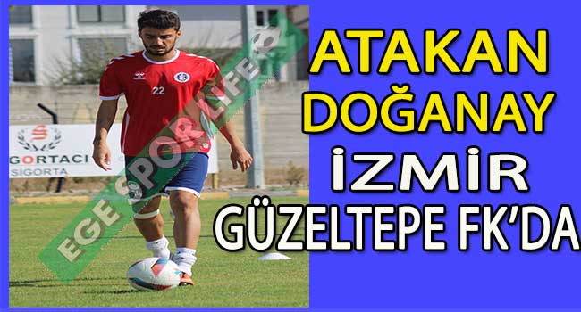 İZMİR GÜZELTEPE FK’DA DEFANS ATAKAN DOĞANAY’A EMANET