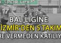 2025-2026 SEZONUNDA BAL LİGİNE KATILMAYACAK TAKIM SAYISI BELLİ OLDU