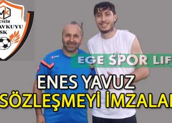 İZMİR MANAVKUYU SK, ENES YAVUZ’U DA YUVADA TUTTU