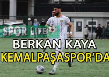 KEMALPAŞASPOR, SAVUNMAYI BERKAN KAYA İLE GÜÇLENDİRDİ