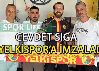 YELKİSPOR’DA CEVDET SIGA’DA TAMAM
