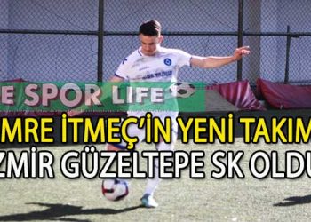 İZMİR GÜZELTEPE SK, DEFANSA EMRE İTMEÇ’İ ALDI