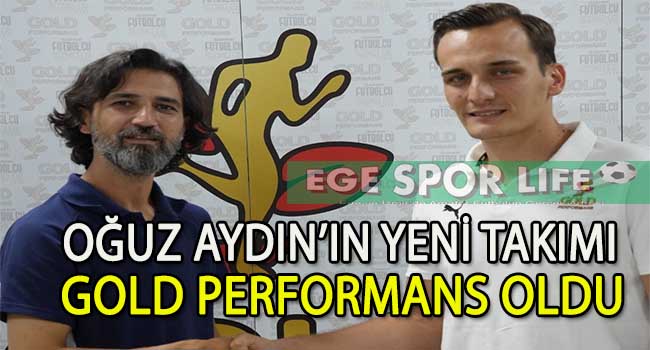 GOLD PERFORMANS’DA KALECİ OĞUZ AYDIN SÖZLEŞMEYİ İMZALADI