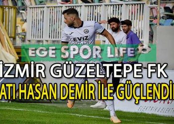 HASAN DEMİR, İZMİR GÜZELTEPE FK’YA İMZAYI ATTI