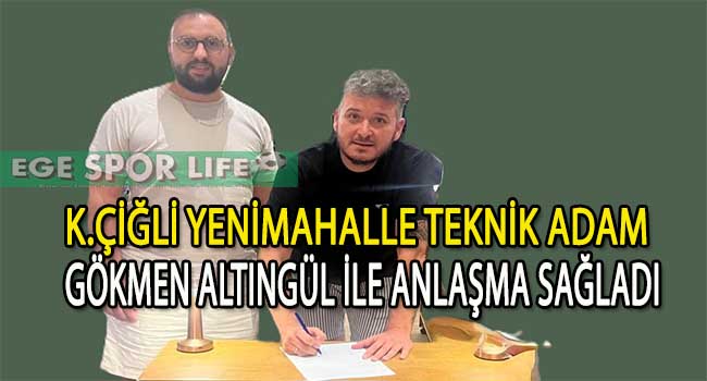 K.ÇİĞLİ YENİMAHALLE, GÖKMEN ALTINGÜL’E EMANET