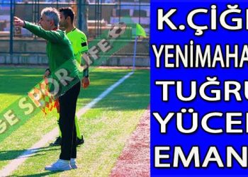 K.ÇİĞLİ YENİMAHALLE TEKNİK ADAMINI BULDU, TUĞRUL YÜCEL İMZALADI