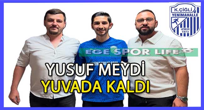K.ÇİĞLİ YENİMAHALLE’DE YUSUF MEYDİ SÖZLEŞME YENİLEDİ