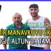 CENGİZ ALTUN, İZMİR MANAVKUYU SK YUVAM DEDİ