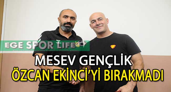 MESEV GENÇLİK, ŞAMPİYON HOCA ÖZCAN EKİNCİ İLE YOLA DEVAM DEDİ