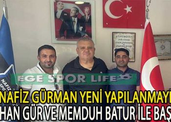 NAFİZ GÜRMAN’DA GÖKHAN GÜR VE MEMDUH BATUR GÖREVE BAŞLADI