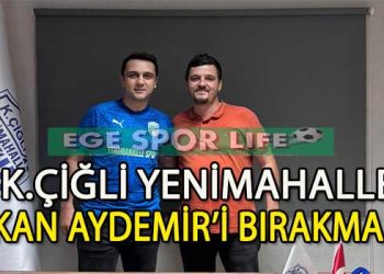 OKAN AYDEMİR, YENİDEN K.ÇİĞLİ YENİMAHALLE DEDİ