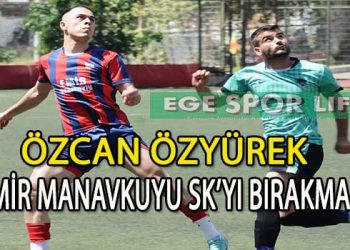 İZMİR MANAVKUYU SK, ÖZCAN ÖZYÜREK İLE YOLA DEVAM DEDİ