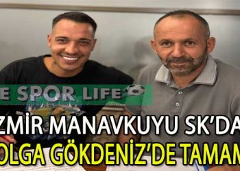 TOLGA GÖKDENİZ, YENİDEN İZMİR MANAVKUYU SK’DA
