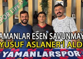 YUSUF ASLANER, YAMANLAR ESEN’E İMZAYI ATTI